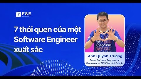 7 thói quen của một Software Engineer xuất sắc [FSE talks 23]