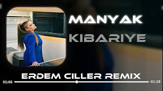 Kibariye - Manyak Erdem Çiller Remix Manyak Bi̇r Şarki Yazdim 