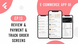E-Commerce App UI | EP.13 Review, Payment Details, Track Order Screens | Speed Code
