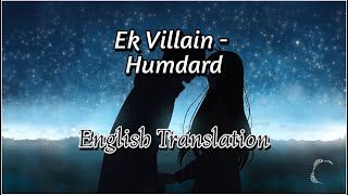 Humdard Lyrics with English Translation | Ek Villain | Bass boosted | Arijit Singh | English