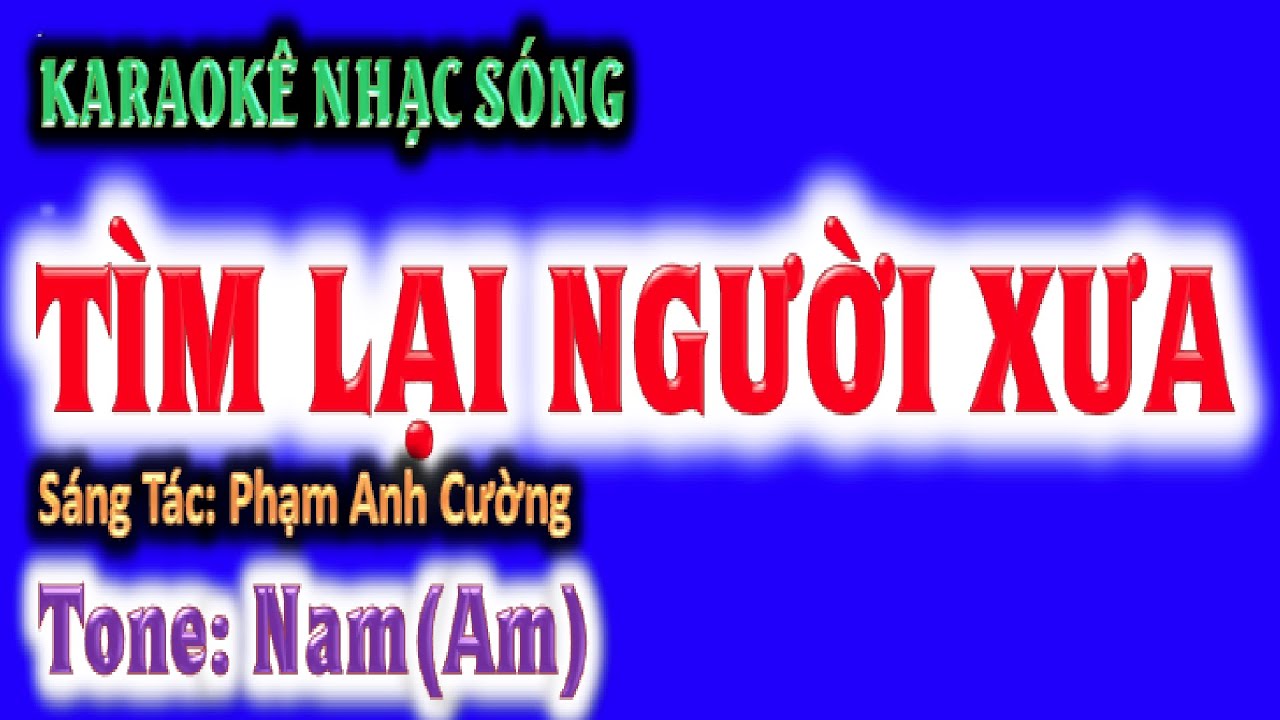 KARAOKE Tìm lại người xưa - tone nam (Am) - ghi ta Hoàng Chung 2023