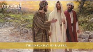 Corpus Christi- Third Sunday of Easter, 10am, Sunday, April 16, 2026