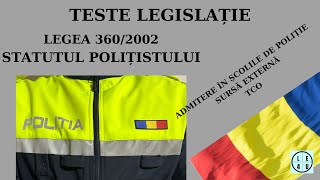 Chestionare Admitere Politie - Legea 360/2002 Statutul Politistului