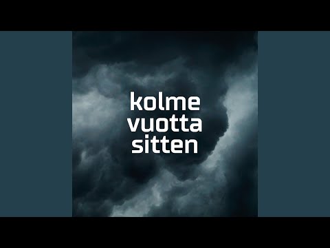 Kolme vuotta sitten