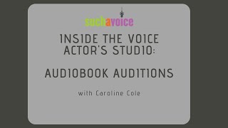 Inside the Voice Actor's Studio: Audiobook Auditions