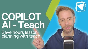 Copilot Teach: How Teachers Save hours on Lesson Planning