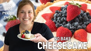 No Bake Cheesecake - the BEST EASY RECIPE No Bake Cheesecake - the BEST EASY RECIPE