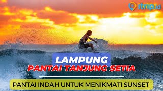 Pantai Tanjung Setia - Destinasi Surfing Kelas Dunia di Lampung