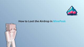 How to Loot the Airdrop in MinePeak