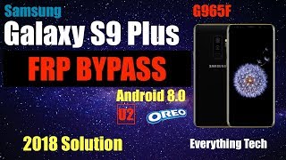 Samsung S9 Plus FRP Bypass (2019) | G965F | Easy Guide | Android 8.0 (U1 and U2)