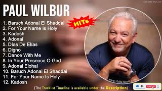 Paul Wilbur 2022, Don Moen Mix ~ Baruch Adonai El Shaddai, For Your Name Is Holy, Kadosh, Adonai