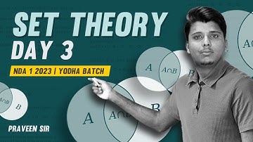 SET THEORY DAY 3 || NDA 1 2023 MATHS CLASSES || PRAVEEN SIR ||  YODHA BATCH 2.0
