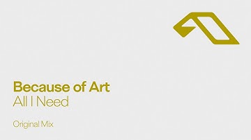 Because of Art - All I Need