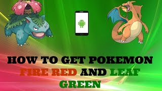 How To Get Pokemon Leaf Green And Fire Red On Any Android Device (UPDATED Links May 2016) screenshot 4