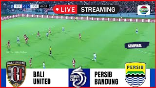 ⚽ Big Match Bali United vs Persib Bandung Live Semifinal- CHAMPIONSHIP SERIES BRI Liga 1- Simulation