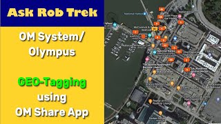 OM Systems/Olympus How to Add GeoTags to Images - Ask Rob Trek ep.403 screenshot 1