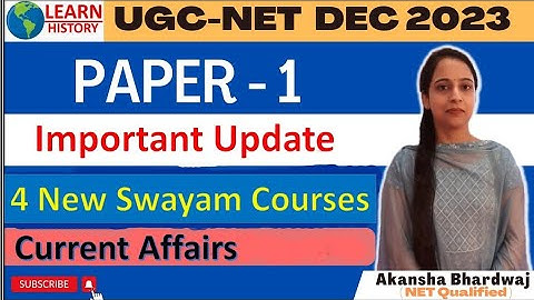 4 New SWAYAM Courses - UGC NET December 2023 - Paper 1 - Akansha Bhardwaj