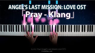 Angel's Last Mission : Love OST 7 - Pray - Klang (클랑) Piano Cover (단, 하나의 사랑 OST )
