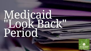 Medicaid 'Look Back' Period  Closed Captioning