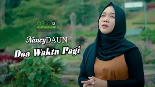 DOA WAKTU PAGI - NancyDAUN (Official Music Video)