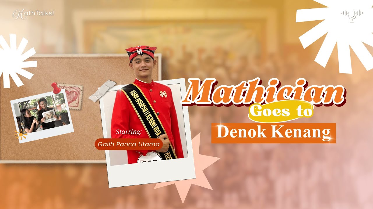 MATHTALKS: Mathician Goes to Denok Kenang