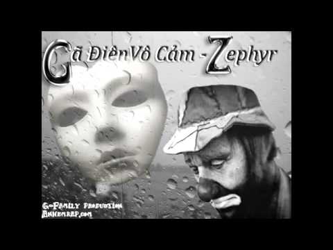 Gã điên vô cảm - Zephyr - YouTube