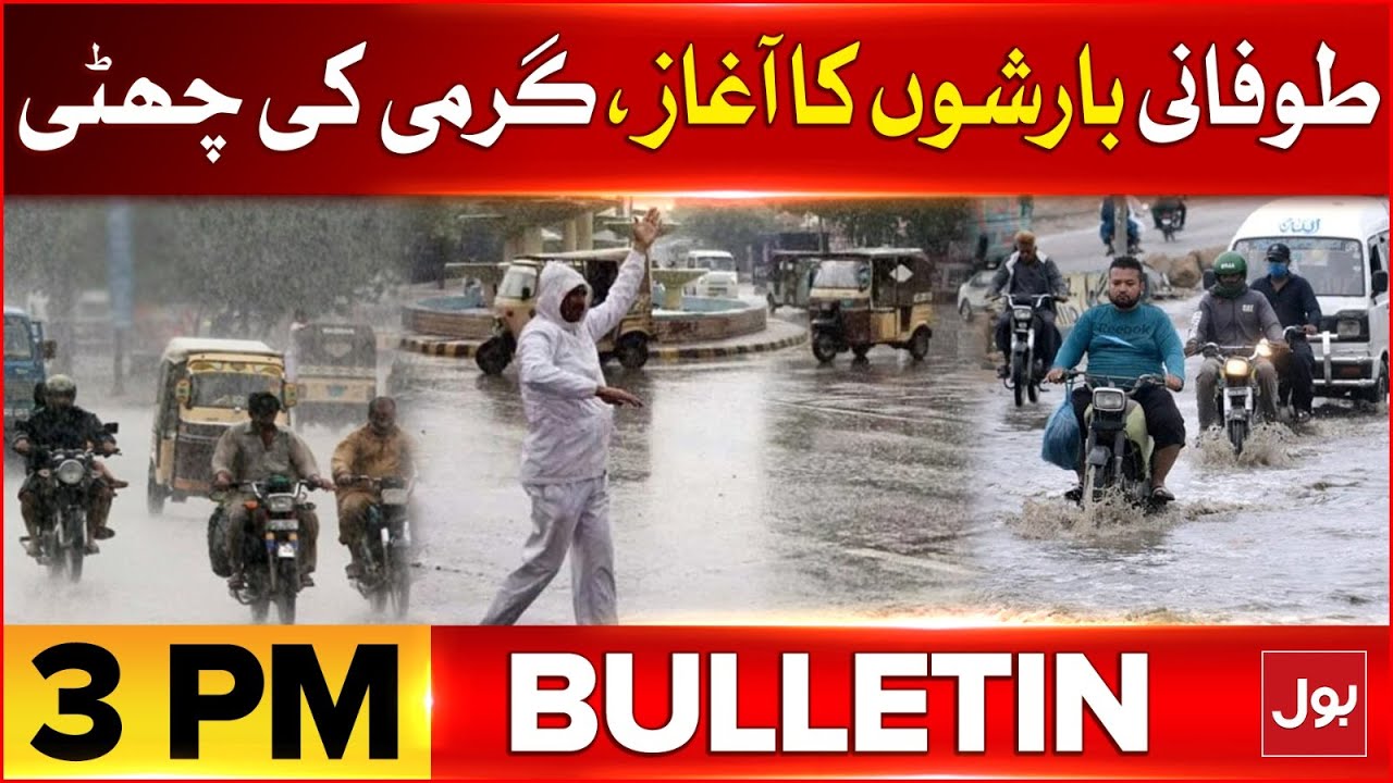 Pakistan Weather Latest Update | BOL News Bulletin At 3 PM | Rain ...