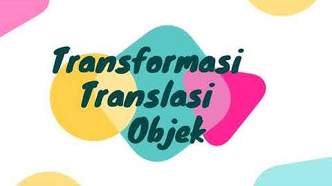 Transformasi Translasi Objek Glut & OpenGL