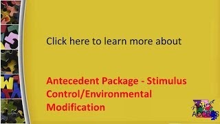 Antecedent Package Stimulus Control Environmental Modification