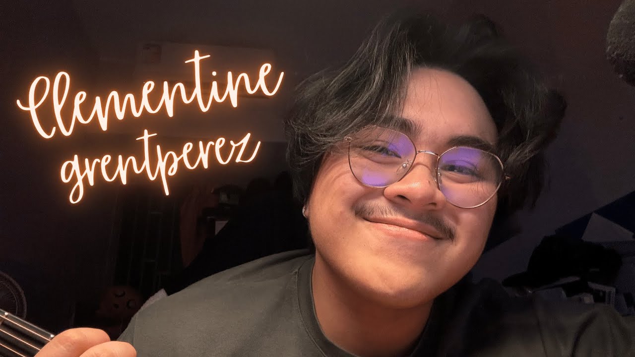 Clementine grentperez (cover) YouTube