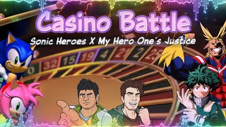 Casino Battle 🎰💥 Sonic Heroes/My Hero One's Justice MASHUP ft: @Mr_Moikzes