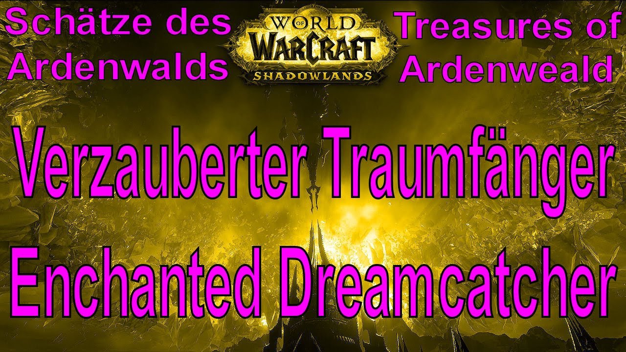 WoW Verzauberter Traumfänger / Enchanted Dreamcatcher Schätze des Ardenwalds Treasures