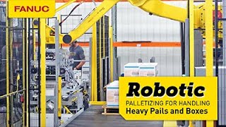 Robotic Palletizing of Heavy Pails and Boxes Courtesy of BRENTON