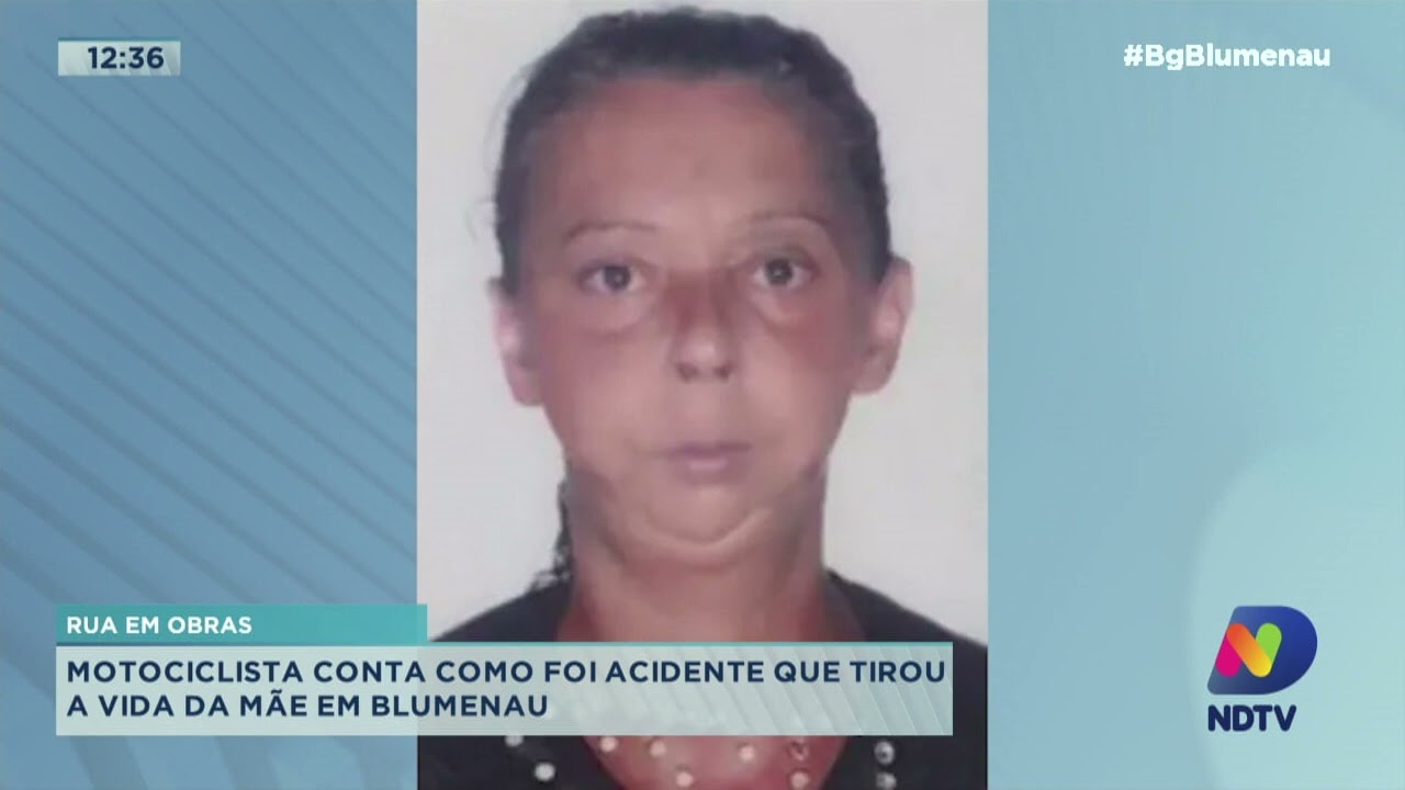 Rua em obras: motociclista conta como foi o acidente que tirou a vida da mãe em Blumenau