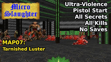 Micro Slaughter Community Project - MAP07: Tarnished Luster (Ultra-Violence 100%)