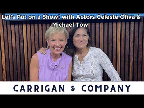 Let’s Put on a Show! with actors Celeste Oliva & Michael Tow
