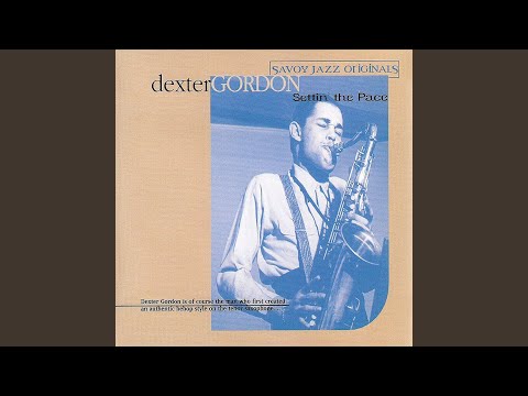 Putar Dexter's Cutting Out - Dexter Gordon