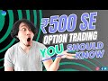 How to trade options from 500 in growhowto optiontrading trading groww growapp