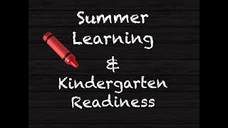 Summer Learning| Getting Our Child Ready For Kindergarten| Kindergarten Readiness