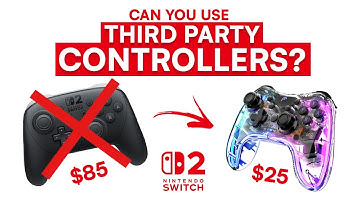 DO THIRD PARTY CONTROLLERS WORK WITH THE NINTENDO SWITCH 2?