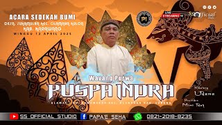 LIVE STREAMING || WAYANG PURWA ' PUSPA INDRA ' || SUKAMULYA - CILAMAYA KULON || SABTU 12 APRIL 2025