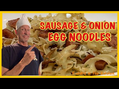 SAUSAGE AND ONION EGG NOODLES | Richard in the kitchen
