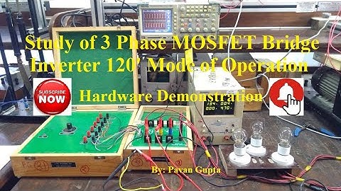 Three Phase MOSFET/IGBT bridge Inverter operation for 120-degree mode | Lab Hardware Demonstration