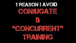 ONE REASON WHY I AVOID CONJUGATE OR "CONCURRENT" STYLE TRAINING