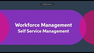 Workforce Management: Self Service Management
