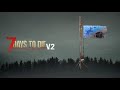 【7Days to Die V.2.5】超危険！！V2でしれっと追加されてた建物でめちゃくちゃ追いつめられる！！#13（7DTD）