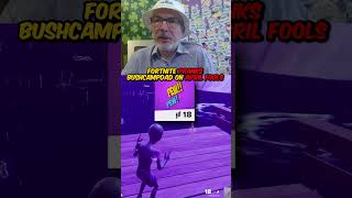 What did you think of the April fools update? #bushcampdad #aprilfoolspranks #fortnite #gaming #f...