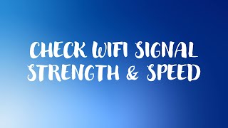 how to check wi-fi signal strength and speed on windows 10 [2021 tutorial]