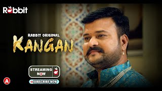 Kangan II Rabbit Originals II Official Teasers II Streaming Now #rabbitapp