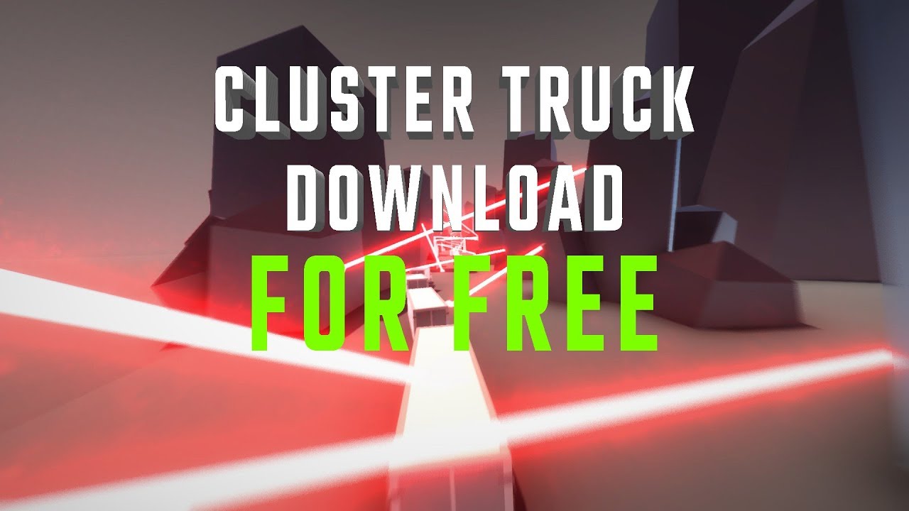 Cluster Truck Free Download Mac